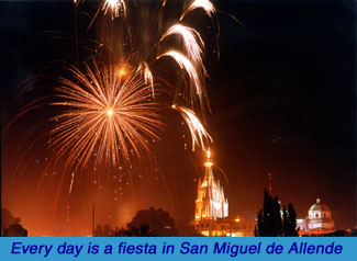 [ Every day is a fiesta in San Miguel de Allende]